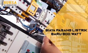 √ Biaya Pasang Listrik Baru 900 Watt 2024 : Syarat & Cara Pengajuan